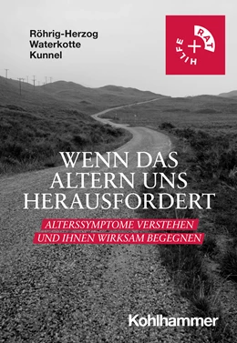 Abbildung von Röhrig-Herzog / Waterkotte | Wenn das Altern uns herausfordert | 1. Auflage | 2024 | beck-shop.de