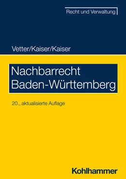 Abbildung von Kaiser | Nachbarrecht Baden-Württemberg | 20. Auflage | 2025 | beck-shop.de