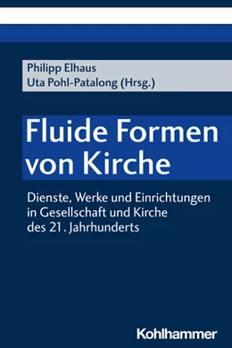 Abbildung von Elhaus / Pohl-Patalong | Fluide Formen von Kirche | 1. Auflage | 2024 | beck-shop.de