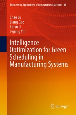 Abbildung von Lu / Gao | Intelligence Optimization for Green Scheduling in Manufacturing Systems | 1. Auflage | 2023 | beck-shop.de