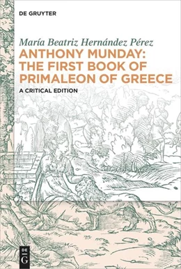 Abbildung von Hernández Pérez | Anthony Munday: The First Book of Primaleon of Greece | 1. Auflage | 2024 | beck-shop.de