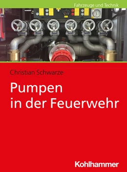 Abbildung von Schwarze | Pumpen in der Feuerwehr | 1. Auflage | 2024 | beck-shop.de