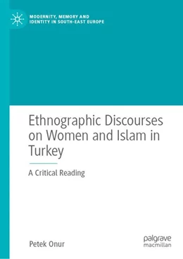 Abbildung von Onur | Ethnographic Discourses on Women and Islam in Turkey | 1. Auflage | 2024 | beck-shop.de