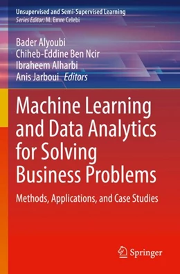 Abbildung von Alyoubi / Ben Ncir | Machine Learning and Data Analytics for Solving Business Problems | 1. Auflage | 2023 | beck-shop.de