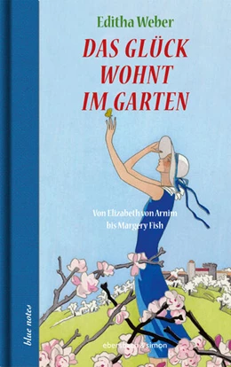 Abbildung von Weber | Das Glück wohnt im Garten | 1. Auflage | 2024 | beck-shop.de