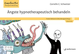 Abbildung von Schweizer / Niehues | Ängste hypnotherapeutisch behandeln | 1. Auflage | 2024 | beck-shop.de
