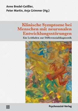 Abbildung von Bredel-Geißler / Martin | Klinische Symptome bei Menschen mit neuronalen Entwicklungsstörungen | 1. Auflage | 2023 | beck-shop.de