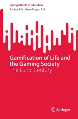 Abbildung von Arlt | Gamification of Life and the Gaming Society | 1. Auflage | 2023 | beck-shop.de