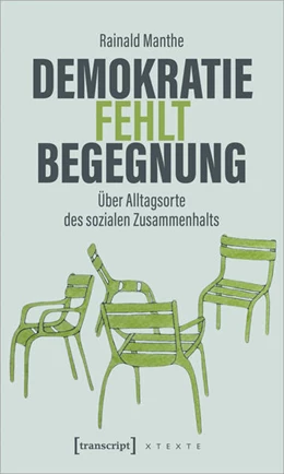 Abbildung von Manthe | Demokratie fehlt Begegnung | 1. Auflage | 2024 | beck-shop.de