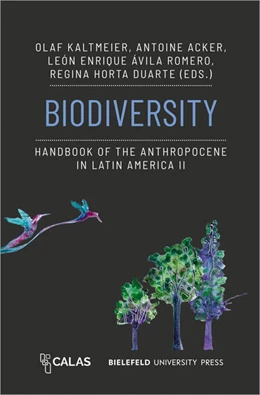 Abbildung von Kaltmeier / Acker | Biodiversity - Handbook of the Anthropocene in Latin America II | 1. Auflage | 2024 | beck-shop.de