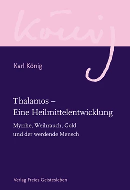 Abbildung von König / Tobis | Thalamos - Eine Heilmittelentwicklung | 1. Auflage | 2024 | beck-shop.de