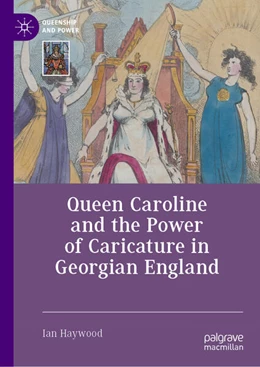 Abbildung von Haywood | Queen Caroline and the Power of Caricature in Georgian England | 1. Auflage | 2023 | beck-shop.de