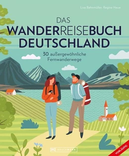 Abbildung von Bahnmüller / Heue | Das Wanderreisebuch Deutschland | 1. Auflage | 2024 | beck-shop.de