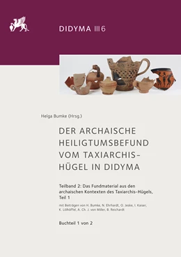 Abbildung von Bumke / Ehrhardt | Der archaische Heiligtumsbefund vom Taxiarchis-Hügel in Didyma | 1. Auflage | 2024 | beck-shop.de