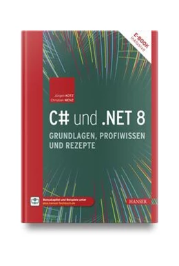 Abbildung von Kotz / Wenz | C# und .NET 8 - Grundlagen, Profiwissen und Rezepte | 1. Auflage | 2024 | beck-shop.de