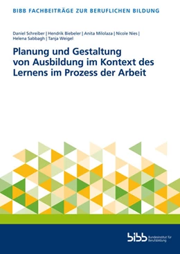 Abbildung von Bundesinstitut für Berufsbildung | Planung und Gestaltung von Ausbildung im Kontext des Lernens im Prozess der Arbeit | 1. Auflage | 2023 | beck-shop.de