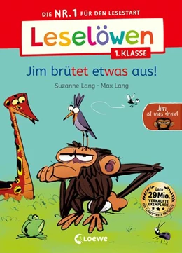 Abbildung von Lang | Leselöwen 1. Klasse - Jim ist mies drauf - Jim brütet etwas aus! | 1. Auflage | 2024 | beck-shop.de