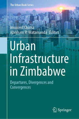 Abbildung von Chirisa / Matamanda | Urban Infrastructure in Zimbabwe | 1. Auflage | 2023 | beck-shop.de