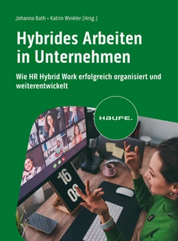 Abbildung von Bath / Winkler | Hybrides Arbeiten in Unternehmen | 1. Auflage | 2024 | beck-shop.de