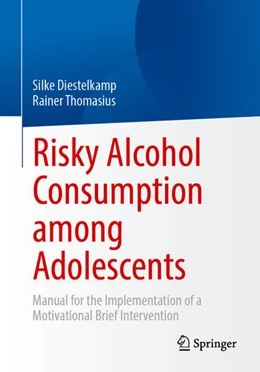 Abbildung von Diestelkamp / Thomasius | Risky Alcohol Consumption among Adolescents | 1. Auflage | 2024 | beck-shop.de