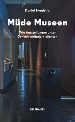 Abbildung von Tyradellis | Müde Museen | 1. Auflage | 2024 | beck-shop.de