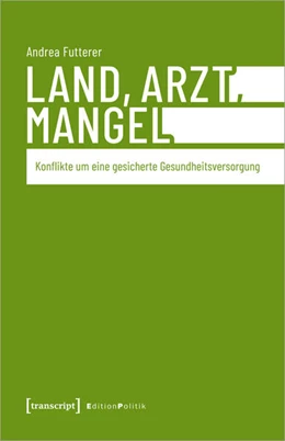 Abbildung von Futterer | Land, Arzt, Mangel | 1. Auflage | 2024 | beck-shop.de