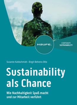 Abbildung von Kaldschmidt / Behrens-Otto | Sustainability als Chance | 1. Auflage | 2024 | beck-shop.de