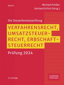 Abbildung von Preißer / Girlich (Hrsg.) | Verfahrensrecht, Umsatzsteuerrecht, Erbschaftsteuerrecht | 23. Auflage | 2024 | Band 3 | beck-shop.de