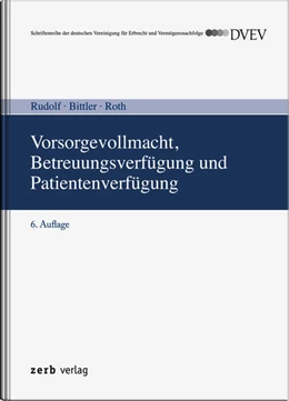 Abbildung von Bittler / Roth | Vorsorgevollmacht, Betreuungsverfügung und Patientenverfügung | 6. Auflage | 2024 | beck-shop.de
