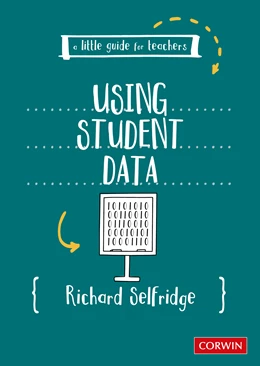 Abbildung von Selfridge | A Little Guide for Teachers: Using Student Data | 1. Auflage | 2024 | beck-shop.de