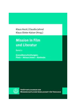 Abbildung von Hock / Jahnel | Mission in Film und Literatur | 1. Auflage | 2024 | beck-shop.de
