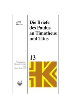 Abbildung von Herzer | Die Briefe des Paulus an Timotheus und Titus | 1. Auflage | 2024 | beck-shop.de