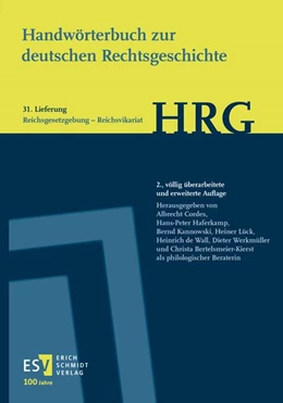 Abbildung von Cordes / Haferkamp | Handwörterbuch zur deutschen Rechtsgeschichte (HRG) – Lieferungsbezug – - - Lieferung 31: Reichsgesetzgebung–Reichsvikariat | 2. Auflage | 2024 | beck-shop.de