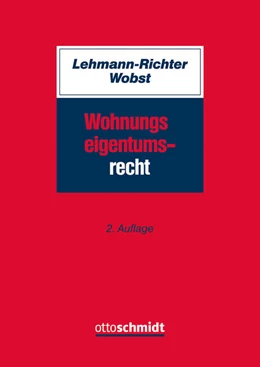 Abbildung von Lehmann-Richter / Wobst | Wohnungseigentumsrecht | 2. Auflage | 2024 | beck-shop.de