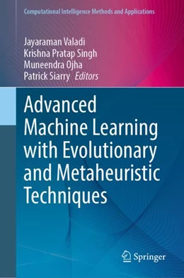 Abbildung von Valadi / Singh | Advanced Machine Learning with Evolutionary and Metaheuristic Techniques | 1. Auflage | 2024 | beck-shop.de