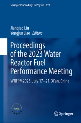 Abbildung von Liu / Jiao | Proceedings of the 2023 Water Reactor Fuel Performance Meeting | 1. Auflage | 2023 | beck-shop.de