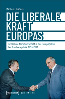 Abbildung von Dubois | Die liberale Kraft Europas | 1. Auflage | 2024 | beck-shop.de