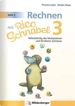 Abbildung von Meyer / Laubis | Rechnen mit Rico Schnabel 3, Heft 2 - Selbstständig das Multiplizieren und Dividieren trainieren | 1. Auflage | 2024 | beck-shop.de