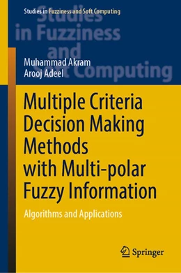 Abbildung von Akram / Adeel | Multiple Criteria Decision Making Methods with Multi-polar Fuzzy Information | 1. Auflage | 2023 | beck-shop.de