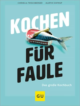 Abbildung von Trischberger / Kintrup | Kochen für Faule | 1. Auflage | 2024 | beck-shop.de