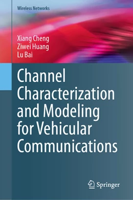 Abbildung von Cheng / Huang | Channel Characterization and Modeling for Vehicular Communications | 1. Auflage | 2023 | beck-shop.de