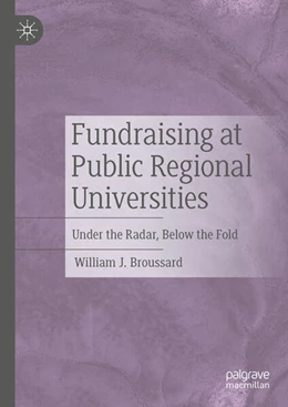 Abbildung von Broussard | Fundraising at Public Regional Universities | 1. Auflage | 2023 | beck-shop.de