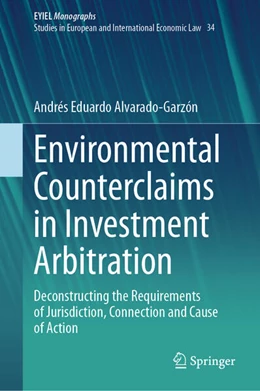Abbildung von Alvarado-Garzón | Environmental Counterclaims in Investment Arbitration | 1. Auflage | 2023 | beck-shop.de
