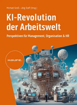 Abbildung von Groß / Staff | KI-Revolution der Arbeitswelt | 1. Auflage | 2024 | beck-shop.de
