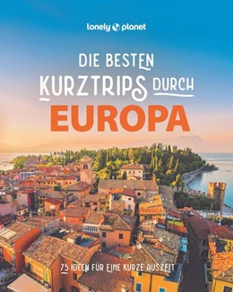 Abbildung von LONELY PLANET Bildband Die besten Kurztrips durch Europa | 1. Auflage | 2024 | beck-shop.de