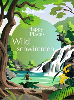 Abbildung von LONELY PLANET Bildband Happy Places Wildschwimmen | 1. Auflage | 2024 | beck-shop.de