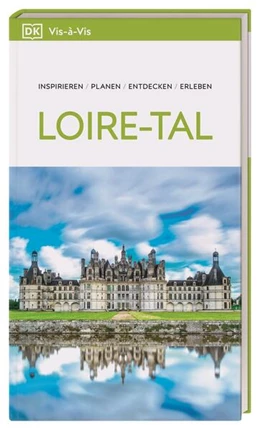 Abbildung von DK Verlag - Reise | Vis-à-Vis Reiseführer Loire-Tal | 6. Auflage | 2024 | beck-shop.de