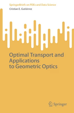 Abbildung von Gutiérrez | Optimal Transport and Applications to Geometric Optics | 1. Auflage | 2023 | beck-shop.de