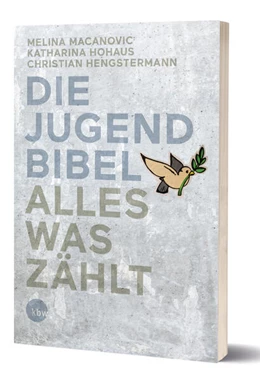Abbildung von Macanovic / Hohaus | Die Jugendbibel Alles was zählt | 1. Auflage | 2024 | beck-shop.de