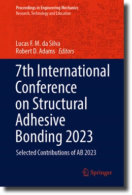 Abbildung von Da Silva / Adams | 7th International Conference on Structural Adhesive Bonding 2023 | 1. Auflage | 2023 | beck-shop.de